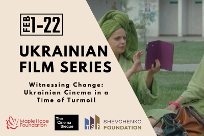 Event Announcement: Ukrainian Film Series - February 1-22